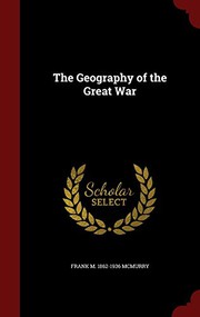 Cover of: The Geography of the Great War by Frank Morton McMurry