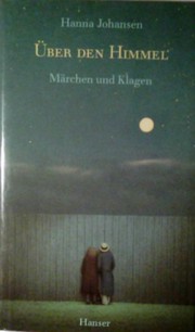 Cover of: Über den Himmel: Märchen und Klagen