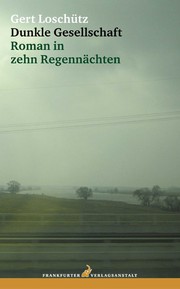 Cover of: Dunkle Gesellschaft: Roman in zehn Regennächten