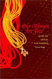Cover of: Our women are free: gender and ethnicity in the Hindukush