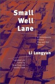 Cover of: Small Well Lane: A Contemporary Chinese Play and Oral History