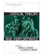 Cover of: Critical Theory and Performance: Revised and Enlarged Edition (Theater: Theory/Text/Performance) by 