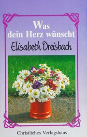 Cover of: Was dein Herz wünscht