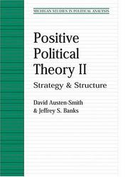 Cover of: Positive Political Theory II: Strategy and Structure (Michigan Studies in Political Analysis)
