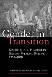 Cover of: Gender in Transition: Discourse and Practice in German-Speaking Europe 1750-1830 (Social History, Popular Culture, and Politics in Germany)