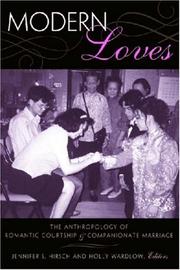 Cover of: Modern Loves: The Anthropology of Romantic Courtship and Companionate Marriage