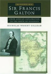 A life of Sir Francis Galton by Nicholas W. Gillham
