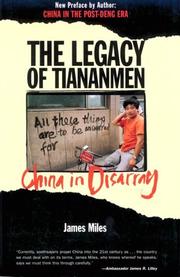 Cover of: The Legacy of Tiananmen by James A.R. Miles