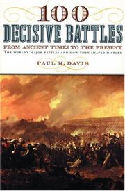 Cover of: 100 decisive battles: from ancient times to the present