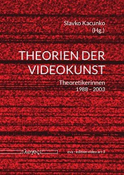 Cover of: Theorien Der Videokunst: Theoretikerinnen 1988-2003