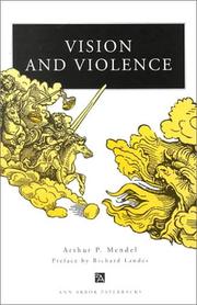 Cover of: Vision and violence | Arthur P. Mendel