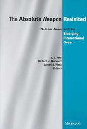 Cover of: The Absolute Weapon Revisited: Nuclear Arms and the Emerging International Order