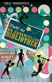 Cover of: Flucht aus Mr. Banancellos Bibliothek