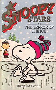 Snoopy Stars as the Terror of the Ice by Charles M. Schulz