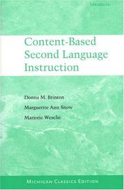 Content-based second language instruction by Donna Brinton, Donna M. Brinton, Marjorie Wesche, Marguerite Ann Snow