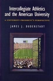Intercollegiate athletics and the American university by James J. Duderstadt