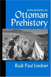 Cover of: Explorations in Ottoman Prehistory by Rudi Paul Lindner, Rudi Paul Lindner