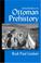 Cover of: Explorations in Ottoman Prehistory