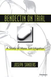 Cover of: Bendectin on trial: a study of mass tort litigation