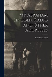 My Abraham Lincoln, Radio and Other Addresses