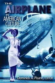 Cover of: The Airplane in American Culture | Dominick A. Pisano