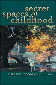 Cover of: Secret spaces of childhood by Elizabeth Goodenough, editor.