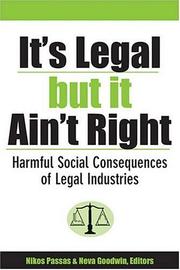 Cover of: It's Legal but It Ain't Right: Harmful Social Consequences of Legal Industries (Evolving Values for a Capitalist World)
