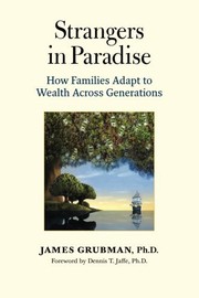 Cover of: Strangers in Paradise: How Families Adapt to Wealth Across Generations
