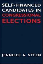 Cover of: Self-financed candidates in congressional elections by Jennifer A. Steen