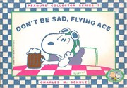 Don't Be Sad, Flying Ace by Charles M. Schulz