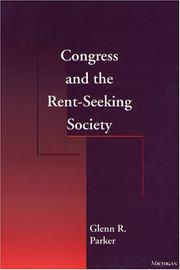 Cover of: Congress and the rent-seeking society by Parker, Glenn R.