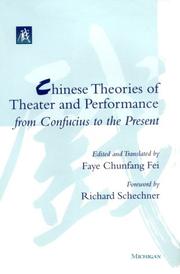 Chinese theories of theater and performance from Confucius to the present