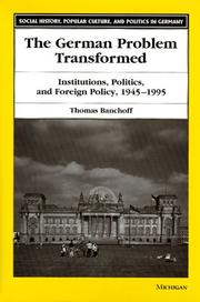 Cover of: The German problem transformed: institutions, politics, and foreign policy, 1945-1995