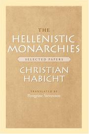 Cover of: The Hellenistic monarchies: selected papers