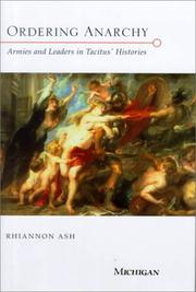 Cover of: Ordering anarchy: armies and leaders in Tacitus' Histories
