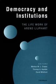 Cover of: Democracy and Institutions: The Life Work of Arend Lijphart