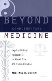 Cover of: Beyond Complementary Medicine by Michael Howard Cohen, Michael Howard Cohen