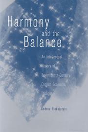Cover of: Harmony and the Balance: An Intellectual History of Seventeenth-Century English Economic Thought
