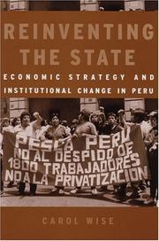 Cover of: Reinventing the State: Economic Strategy and Institutional Change in Peru (Development and Inequality in the Market Economy)