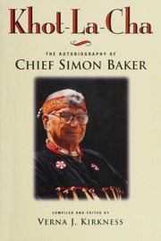Cover of: Khot-La-Cha: the autobiography of Chief Simon Baker