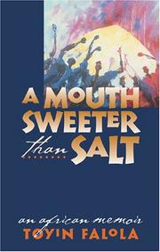 Cover of: A mouth sweeter than salt: an African memoir