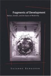 Cover of: Fragments of Development: Nation, Gender, and the Space of Modernity