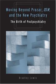 Moving beyond Prozac, DSM, and the new psychiatry by Bradley Lewis