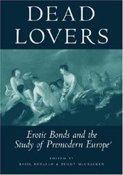 Cover of: Dead Lovers: Erotic Bonds and the Study of Premodern Europe