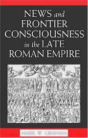 Cover of: News and Frontier Consciousness in the Late Roman Empire by Mark W. Graham