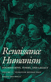 Cover of: Renaissance humanism: foundations, forms and legacy.