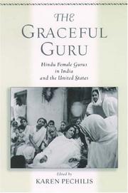 Cover of: The Graceful Guru: Hindu Female Gurus in India and the United States