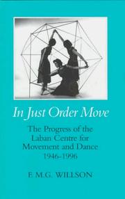 Cover of: In just order move: the progress of the Laban Centre for Movement and Dance, 1946-1996
