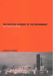 Cover of: The political economy of the environment by Tsuru, Shigeto