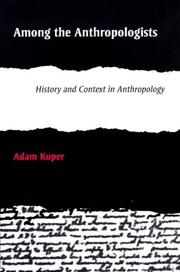 Cover of: Among the anthropologists: history and context in anthropology